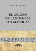 El origen de las danzas folklóricas (eBook, PDF) El origen de las danzas folklóricas (eBook, PDF)