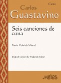 Carlos Guastavino. Seis canciones de cuna (eBook, PDF)