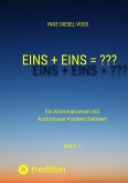 Eins + Eins = ??? Krimi oder Psychothriller = entscheidet selbst (eBook, ePUB)