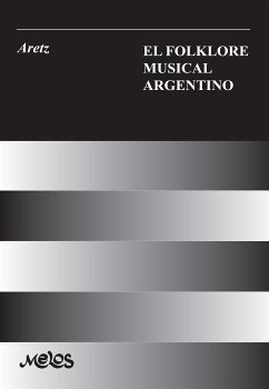 El folklore musical argentino (eBook, PDF) - Aretz, Isabel