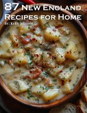 87 New England Recipes for Home (eBook, ePUB)