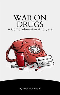 War On Drugs A Comprehensive Analysis (eBook, ePUB) - Muinnudin, Arief