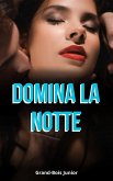Domina la Notte (eBook, ePUB) Domina la Notte (eBook, ePUB)