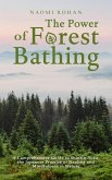 The Power of Forest Bathing (Healing Power of Nature) (eBook, ePUB)