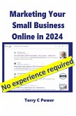 Marketing Your Small Business Online in 2024 (eBook, ePUB)