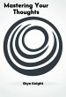 Mastering Your Thoughts (eBook, ePUB) - Bild 1