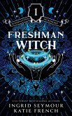 Freshman Witch (Supernatural Academy, #1) (eBook, ePUB) Freshman Witch (Supernatural Academy, #1) (eBook, ePUB)