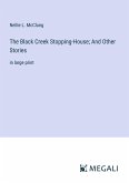 The Black Creek Stopping-House; And Other Stories
