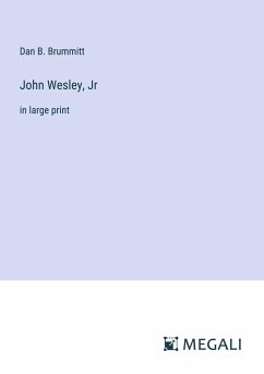 John Wesley, Jr - Brummitt, Dan B.