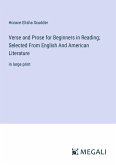 Verse and Prose for Beginners in Reading; Selected From English And American Literature