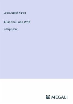 Alias the Lone Wolf - Vance, Louis Joseph