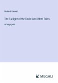 The Twilight of the Gods; And Other Tales
