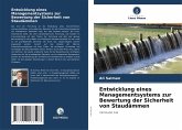 Entwicklung eines Managementsystems zur Bewertung der Sicherheit von Staudämmen