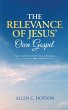 The Relevance of Jesus' Own Gospel - Bild 1