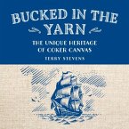 Bucked in the Yarn - The unique heritage of Coker Canvas
