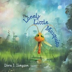 The Lonely Little Mosquito - Simpson, Dora J