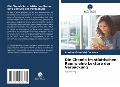 Die Chemie im städtischen Raum: eine Lektüre der Verpackung - Luca, Anelise Grunfeld De