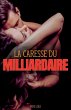 La Caresse du Milliardaire - Bild 1