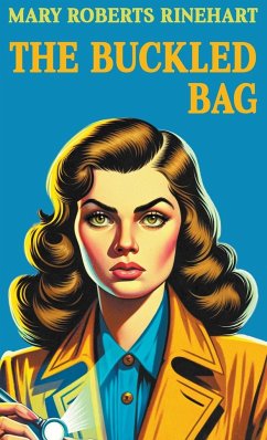 The Buckled Bag - Rinehart, Mary Roberts