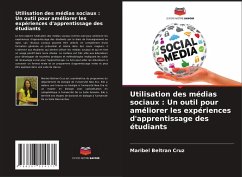 Utilisation des médias sociaux : Un outil pour améliorer les expériences d'apprentissage des étudiants - Cruz, Maribel Beltran