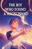 The Boy Who Found a Magic Wand