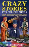 Crazy Stories for Curious Minds Crazy Stories for Curious Minds