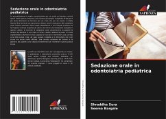 Sedazione orale in odontoiatria pediatrica - Sura, Shraddha;Bargale, Seema