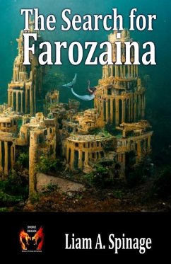 The Search for Farozaina - Spinage, Liam A
