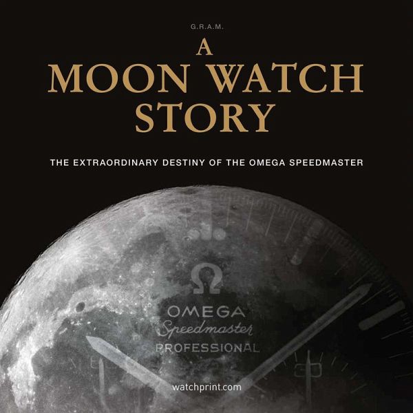 A Moon Watch Story A Moon Watch Story