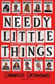 Needy Little Things Needy Little Things