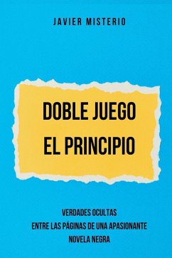 Doble Juego - El Principio - Misterio, Javier