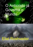O Anticristo já Governa o Mundo (Instrução para o Apocalipse, #23) (eBook, ePUB) O Anticristo já Governa o Mundo (Instrução para o Apocalipse, #23) (eBook, ePUB)