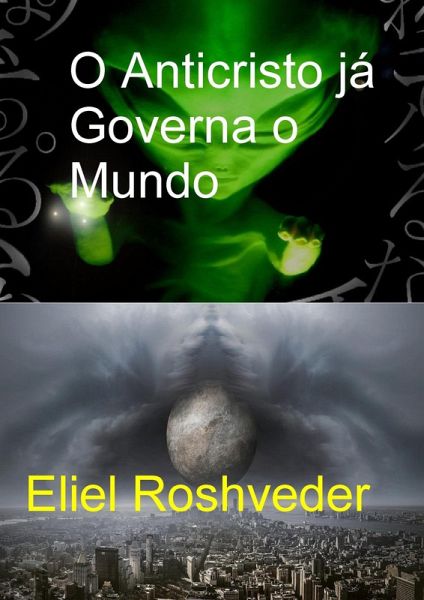 O Anticristo já Governa o Mundo (Instrução para o Apocalipse, #23) (eBook, ePUB)