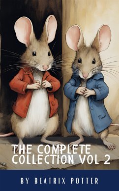 The Complete Beatrix Potter Collection vol 2 : Tales & Original Illustrations (eBook, ePUB) - Potter, Beatrix; HQ, Classics