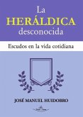 La Heráldica desconocida La Heráldica desconocida
