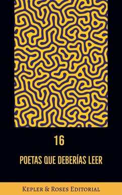 16 poetas que deberías leer - Editorial, Kepler & Roses; Moro, Cesar; Naranjo, Carmen