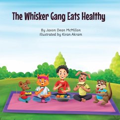 The Whisker Gang Eats Healthy - McMillon, Jaxon Dean