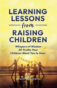 Learning Lessons from Raising Children - Growth, Graceful