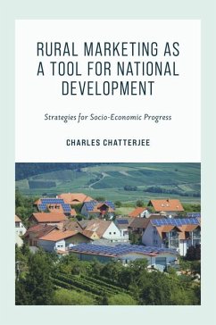 Rural Marketing as a Tool for National Development - Chatterjee, Charles