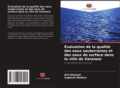 Évaluation de la qualité des eaux souterraines et des eaux de surface dans la ville de Varanasi - Ahamad, Arif;Madhav, Sughosh