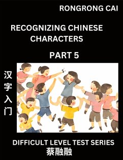 Cover Reading Chinese Characters (Part 5) - Difficult Level Test Series for HSK All Level Students to Fast Learn Recognizing & Reading Mandarin Chinese Characters with Given Pinyin and English meaning, Easy Vocabulary, Moderate Level Multiple Answer Objective