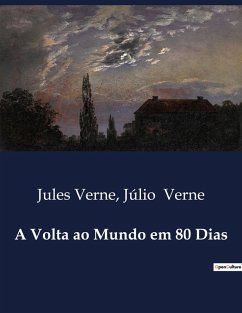 A Volta ao Mundo em 80 Dias - Verne, Júlio; Verne, Jules