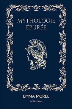 Mythologie épurée - Morel, Emma