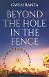 Beyond the Hole in the Fence - Bild 1