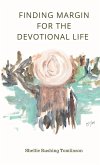 Finding Margin for the Devotional Life
