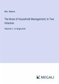 The Book of Household Management; In Two Volumes