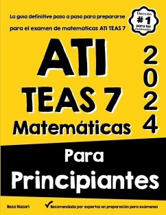 Ati Teas 7 Matemáticas Para Principiantes - Nazari, Reza