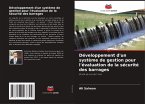 Développement d'un système de gestion pour l'évaluation de la sécurité des barrages