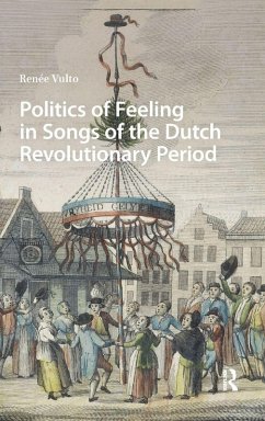 Politics of Feeling in Songs of the Dutch Revolutionary Period - Vulto, Renée