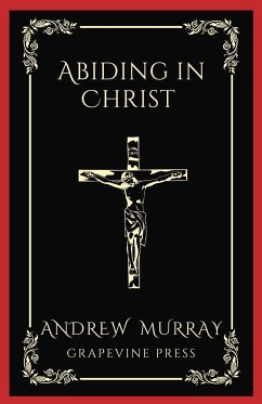 Abiding in Christ (Grapevine Press) - Murray, Andrew; Grapevine Press